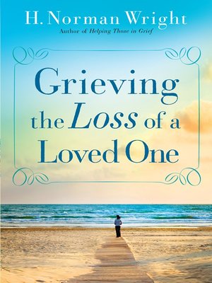 cover image of Grieving the Loss of a Loved One